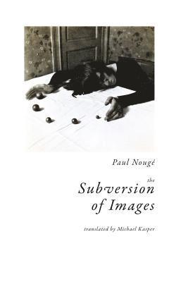 The Subversion of Images 1