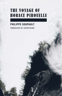 Philippe Soupault - Voyage of Horace Pirouelle, Häftad