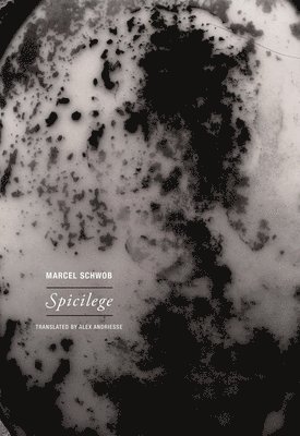 Marcel Schwob - Spicilege, Häftad