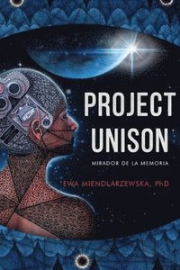 bokomslag Project Unison: A NeuroScience Fiction Suspense