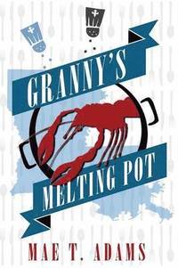 bokomslag Granny's Melting Pot