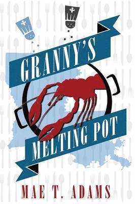 Granny's Melting Pot 1