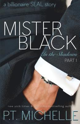 Mister Black: A Billionaire SEAL Story, Part 1 1