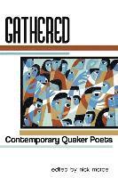 bokomslag Gathered: Contemporary Quaker Poets