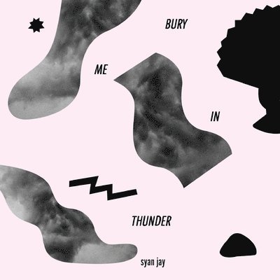 Syan Jay - Bury Me in Thunder, Häftad. Tillgänglighet: Lägg i varukorg