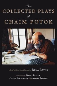bokomslag The Collected Plays of Chaim Potok