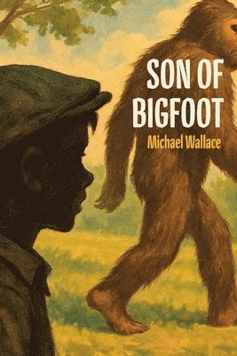 Michael Wallace - Son of Bigfoot, Häftad