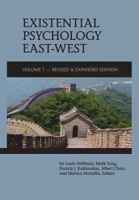 Existential Psychology East-West (Revised and Expanded Edition) 1