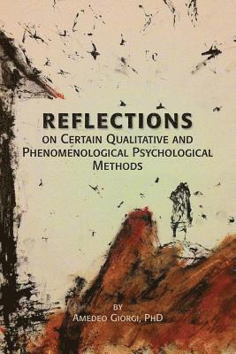 bokomslag Reflections on Certain Qualitative and Phenomenological Psychological Methods