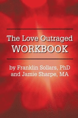 The Love Outraged Workbook 1