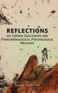 bokomslag Reflections on Certain Qualitative and Phenomenological Psychological Methods