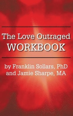 The Love Outraged Workbook 1