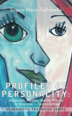 bokomslag Profiles of Personality: Integration, Paradox, and the Process of Becoming