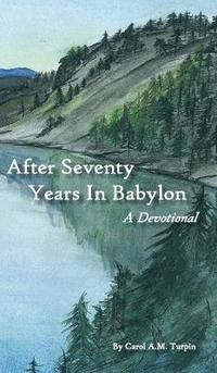 bokomslag After Seventy Years in Babylon