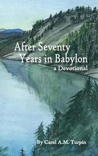 bokomslag After Seventy Years in Babylon