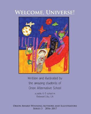 Welcome, Universe! Orion Award-Winning Authors and Illustrators Series 3 1