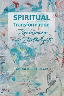 bokomslag Spiritual Transformation: Reclaiming Our Birthright