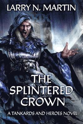 Larry N Martin, Larry N. Martin - Splintered Crown, Häftad