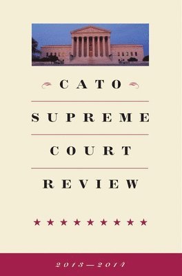 Ilya Shapiro - Cato Supreme Court Review 2013-2014, Häftad