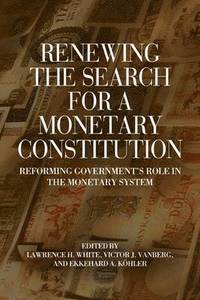 bokomslag Renewing the Search for a Monetary Constitution