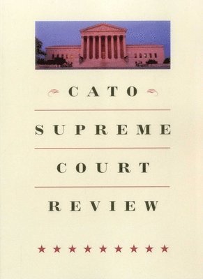 Ilya Shapiro - Cato Supreme Court Review, Häftad