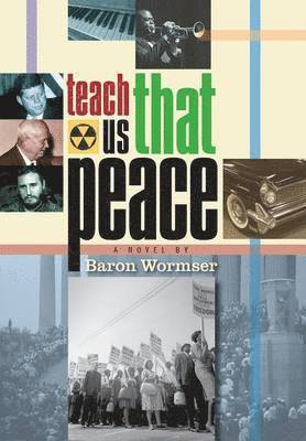Baron Wormser - Teach Us That Peace, Inbunden