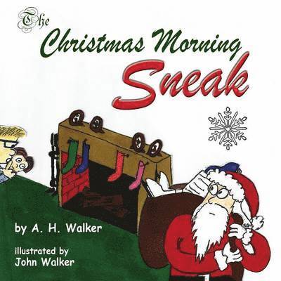 The Christmas Morning Sneak 1