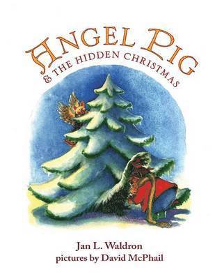 Jan Waldron - Angel Pig and the Hidden Christmas, Häftad