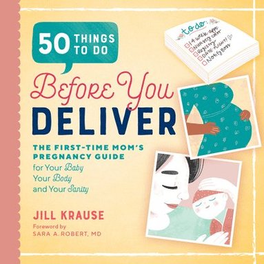 bokomslag 50 Things to Do Before You Deliver: The First Time Moms Pregnancy Guide