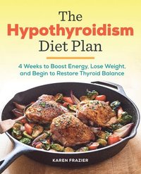 bokomslag The Hypothyroidism Diet Plan