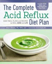 bokomslag The Complete Acid Reflux Diet Plan: Easy Meal Plans & Recipes to Heal Gerd and Lpr