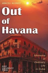 bokomslag Out of Havana - Memoirs of Ordinary Life in Cuba