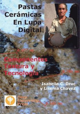 Isabelle C Druc, Lisenia Chavez, Isabelle C. Druc - Pastas Ceramicas En Lupa Digital, Häftad