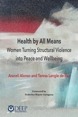 Araceli Alonso, Teresa Langle De Paz, Teresa Langle de Paz - Health by All Means, Häftad