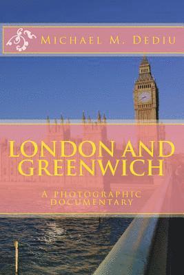 London and Greenwich: A photographic documentary 1