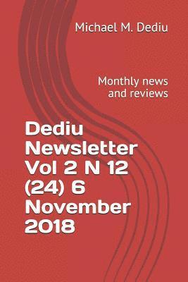 bokomslag Dediu Newsletter Vol 2 N 12 (24) 6 November 2018: Monthly news and reviews