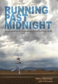 Running Past Midnight: A Woman's Ultra-Marathon Adventure