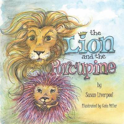 Susan Liverpool - Lion and the Porcupine, Häftad