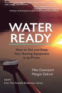 bokomslag Water Ready, How to Get and Keep Your Rowing Equipment in its Prime