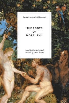 The Roots of Moral Evil