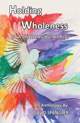 David Spangler - Holding Wholeness, Häftad