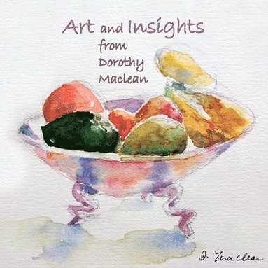 Dorothy MacLean, Freya Secrest - Art and Insights from Dorothy Maclean, Häftad