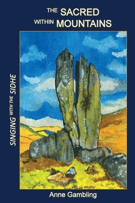 bokomslag The Sacred Within Mountains: Singing with the Sidhe