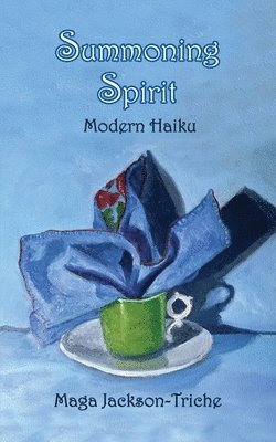 bokomslag Summoning Spirit: Modern Haiku