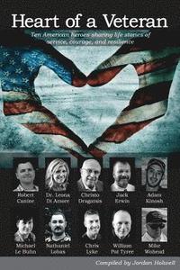 bokomslag Heart of a Veteran: Life stories of 10 Veterans of courage, sacrifice and resilience