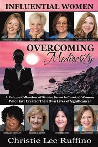 bokomslag Overcoming Mediocrity: Influential Women