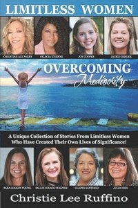 bokomslag Overcoming Mediocrity - Limitless Women