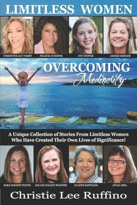 Overcoming Mediocrity - Limitless Women 1