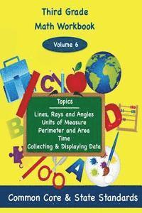 bokomslag Third Grade Math Volume 6: Lines, Rays and Angles, Units of Measure, Perimeter and Area, Time, Collecting and Displaying Data