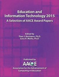 bokomslag Education and Information Technology 2015 - A Selection of AACE Award Papers